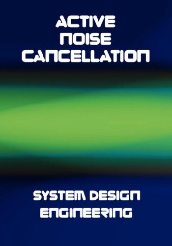Active Noise Cancellation (anc) System Design Engineering [Hardcover]