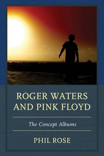Roger Waters and Pink Floyd The Concept Albums [Paperback]