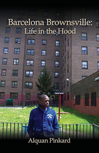 Barcelona Brownsville Life In The Hood [Paperback]