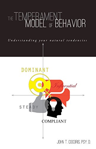 The Temperament Model Of Behavior Understanding Your Natural Tendencies [Paperback]