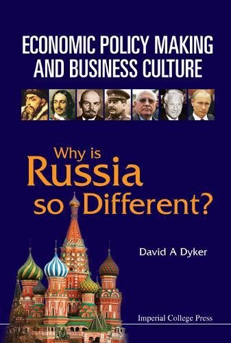 Economic Policy Making And Business Culture Why Is Russia So Different [Hardcover]
