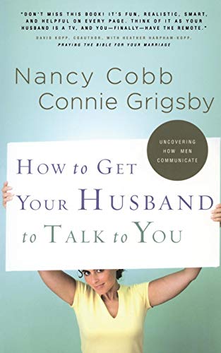 How to Get Your Husband to Talk to You [Paperback]