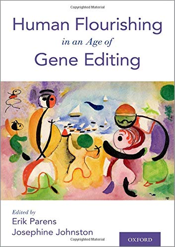 Human Flourishing in an Age of Gene Editing [Paperback]