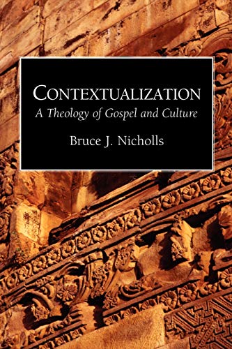 Contextualization A Theology Of Gospel And Culture [Paperback]