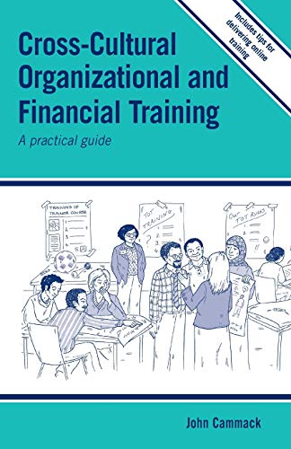 Cross-cultural Organizational and Financial Training A practical guide [Paperback]