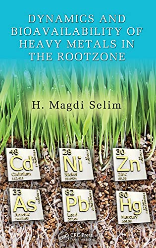 Dynamics and Bioavailability of Heavy Metals in the Rootzone [Hardcover]
