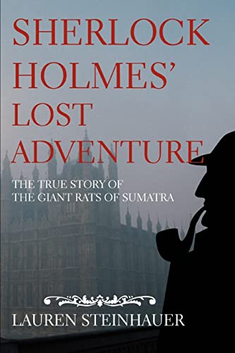 Sherlock Holmes' Lost Adventure The True Story Of The Giant Rats Of Sumatra [Paperback]