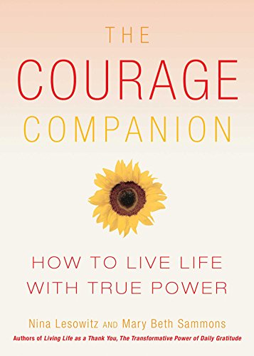 Courage Companion How to Live Life with True Power [Paperback]