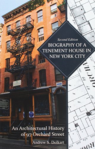 Biography Of A Tenement House In New York City An Architectural History Of 97 O [Paperback]