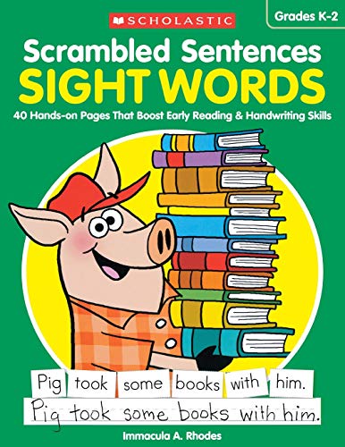 Scrambled Sentences Sight Words 40 Hands-on Pages That Boost Early Reading &am [Paperback]