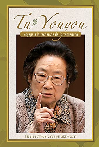 Tu Youyous Journey in the Search for Artemisinin (French Edition) [Paperback]