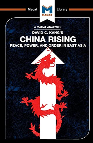 An Analysis of David C. Kang's China Rising Peace, Power and Order in East Asia [Paperback]
