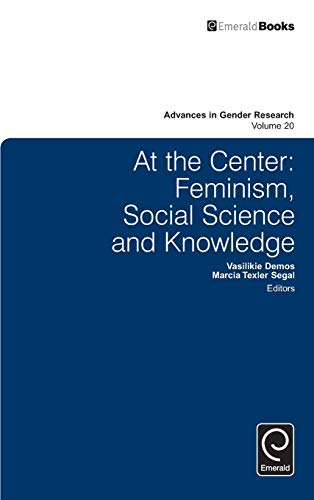 At The Center Feminism, Social Science And Knowledge (advances In Gender Resear [Hardcover]