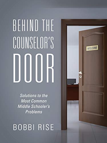 Behind The Counselor's Door Solutions To The Most Common Middle Schooler's Prob [Paperback]