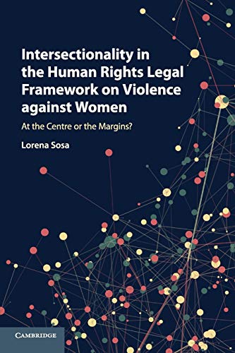 Intersectionality in the Human Rights Legal Framework on Violence against Women [Paperback]