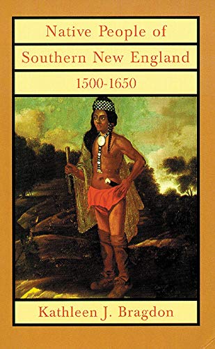 Native People Of Southern New England, 15001650 (the Civilization Of The Americ [Paperback]
