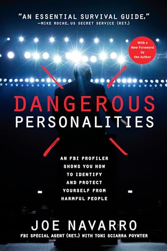 Dangerous Personalities An FBI Profiler Shows You How to Identify and Protect Y [Paperback]