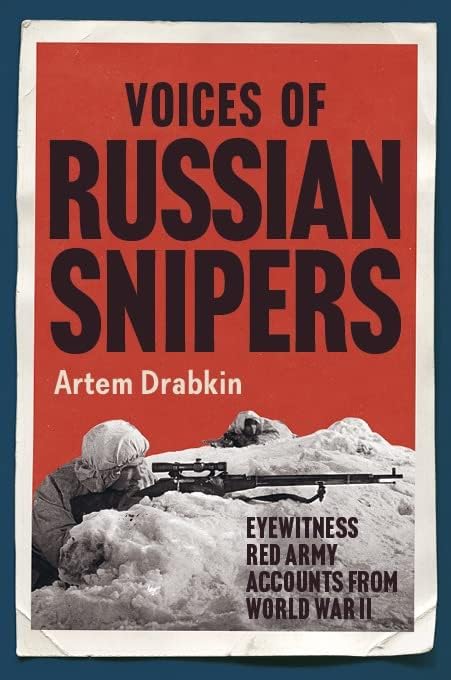 Voices of Russian Snipers Eyewitness Red Army Accounts From World War II [Hardcover]