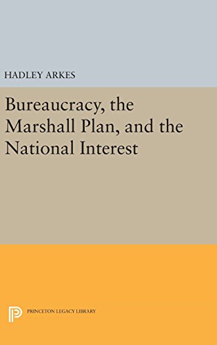 Bureaucracy, the Marshall Plan, and the National Interest [Hardcover]