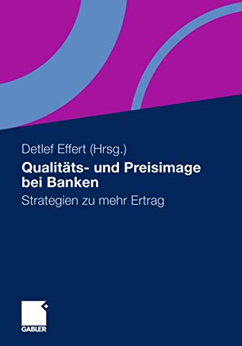 Qualitts- und Preisimage bei Banken Strategien zu mehr Ertrag [Paperback]