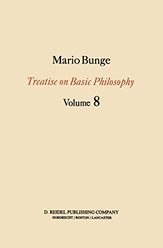 Treatise on Basic Philosophy Ethics The Good and The Right [Hardcover]