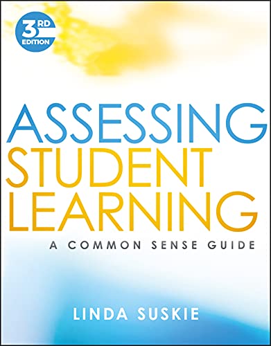 Assessing Student Learning A Common Sense Guide [Paperback]