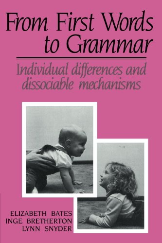 From First Words to Grammar Individual Differences and Dissociable Mechanisms [Paperback]