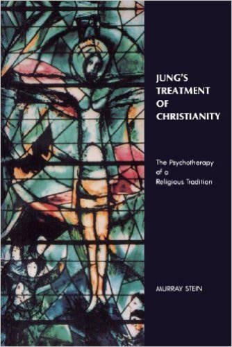 Jung's Treatment Of Christianity The Psychotherapy Of A Religious Tradition [Paperback]