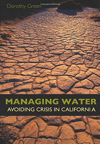 Managing Water Avoiding Crisis in California [Paperback]