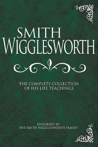 Smith Wigglesworth Complete Collection [Hardcover]