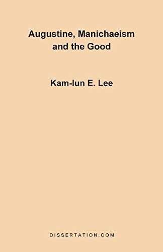 Augustine, Manichaeism and the Good [Paperback]