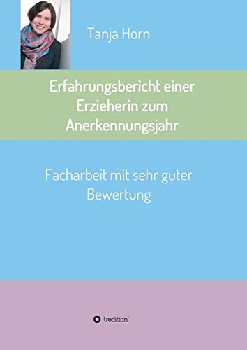 Erfahrungsbericht Einer Erzieherin Zum Anerkennungsjahr (german Edition) [Paperback]