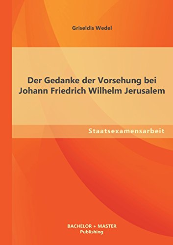 Gedanke der Vorsehung Bei Johann Friedrich Wilhelm Jerusalem [Paperback]