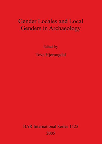 Gender Locales and Local Genders in Archaeology [Paperback]