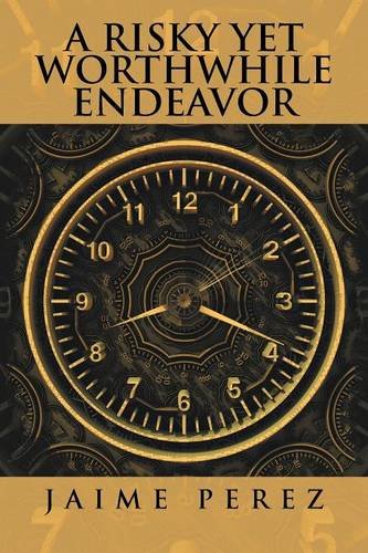 A Risky Yet Worthwhile Endeavor [Paperback]