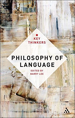 Philosophy of Language The Key Thinkers [Paperback]