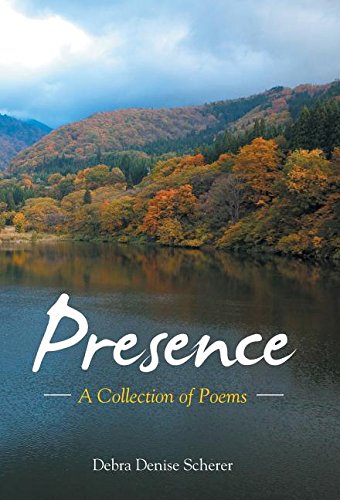 Presence A Collection Of Poems [Hardcover]