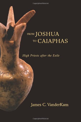 From Joshua To Caiaphas High Priests After The Exile [Hardcover]