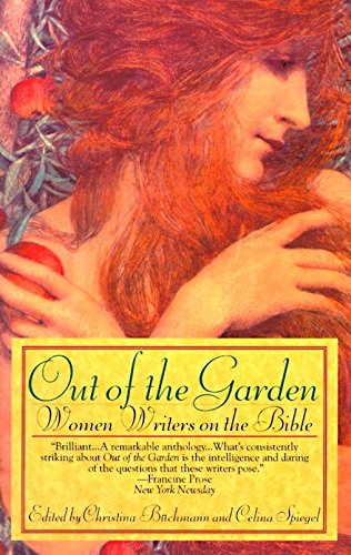 Out of the Garden Women Writers on the Bible [Paperback]