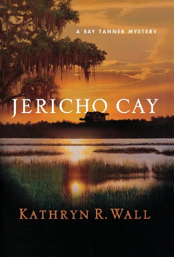 Jericho Cay A Bay Tanner Mystery [Hardcover]