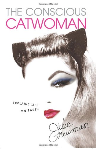 The Conscious Catwoman Explains Life On Earth [Paperback]