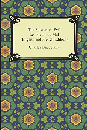 The Flowers Of Evil / Les Fleurs Du Mal (english And French Edition) [Paperback]
