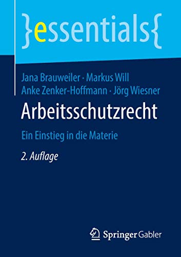 Arbeitsschutzrecht Ein Einstieg in die Materie [Paperback]