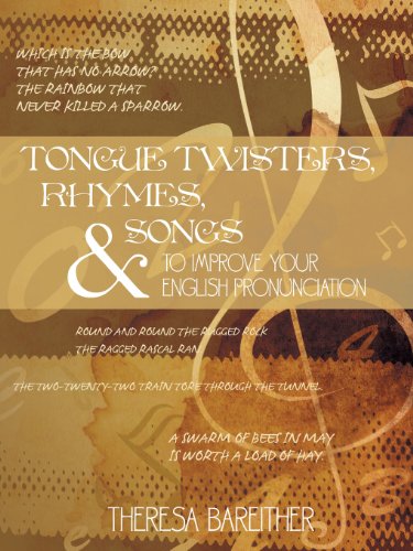 Tongue Twisters, Rhymes, And Songs To Improve Your English Pronunciation [Paperback]