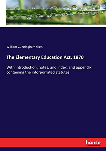 Elementary Education Act 1870 [Paperback]