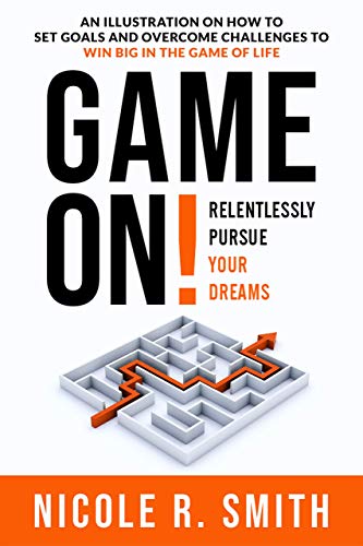 Game On  Relentlessly Pursue Your Dreams [Hardcover]