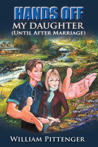 Hands Off My Daughter (until After Marriage) [Paperback]
