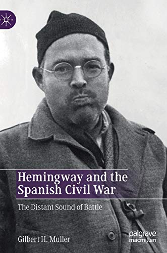 Hemingway and the Spanish Civil War The Distant Sound of Battle [Hardcover]