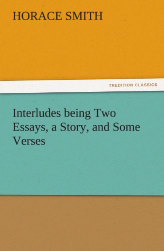 Interludes Being Two Essays, a Story, and Some Verses [Paperback]
