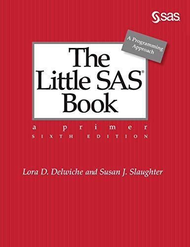 Little SAS Book  A Primer, Sixth Edition [Unknown]